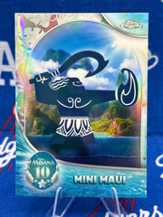 2026 Topps Chrome Disney Mini Maui #MN-6 Moana 10th Anniversary Insert