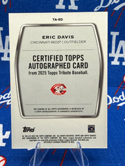 2025 Topps Tribute Eric Davis Autograph TA-ED 07/50